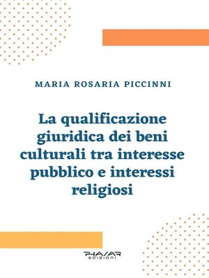 cover image of La qualificazione giuridica dei beni culturali tra interesse pubblico e interessi religiosi